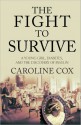 The Fight to Survive: A Young Girl, Diabetes, and the Discovery of Insulin - Caroline Cox