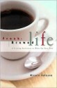 Fresh Brewed Life: A Wake-Up Call For Christian Women - Nicole Johnson