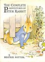 The Complete Adventures of Peter Rabbit - Beatrix Potter