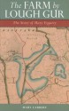 The Farm by Lough Gur: The Story of Mary Fogarty (Sissy O'Brien) - Elizabeth Corsellis, Shane Leslie, Mary Carbery