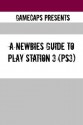 A Newbies Guide to Play Station 3 (PS3) - GameCaps