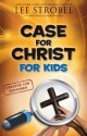 Case for Christ for Kids, Updated and Expanded - Lee Strobel