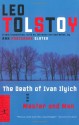 The Death of Ivan Ilyich/Master and Man - Leo Tolstoy, Ann Pasternak Slater