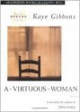 A Virtuous Woman - Kaye Gibbons