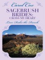 Sagebrush Brides: Cross My Heart (Inspirational Romance Novella in Large Print) - Carol Cox