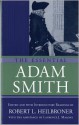 The Essential Adam Smith - Adam Smith, Robert L. Heilbroner, Lawrence J. Malone