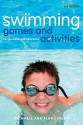 Swimming Games and Activities: For Parents and Teachers - Jim Noble