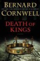 Death of Kings (The Saxon Stories, #6) - Bernard Cornwell