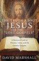 The Truth about Jesus and the "Lost Gospels": A Reasoned Look at Thomas, Judas, and the Gnostic Gospels - David Marshall