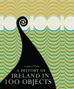 A History of Ireland in 100 Objects - Fintan O'Toole