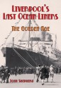 Liverpool's Last Ocean Liners: The Golden Age - John Shepherd