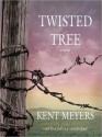 Twisted Tree (Audio) - Kent Meyers