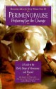 Perimenopause - Preparing for the Change: A Guide to the Early Stages of Menopause and Beyond - Nancy Lee Teaff, Kim Wright Wiley