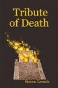 Tribute of Death (The Aztec Mysteries) - Simon Levack