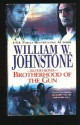 Brotherhood of the Gun - William W. Johnstone