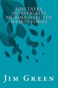 Miss Tayke Investigates Murder Selected Short Stories - Jim Green