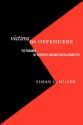 Victims as Offenders: The Paradox of Women's Violence in Relationships - Susan L. Miller