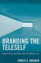 Branding the Teleself: Media Effects Discourse and the Changing Self - Ernest A. Hakanen