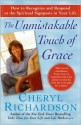 The Unmistakable Touch of Grace - Cheryl Richardson