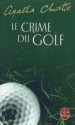 Le Crime du golf - Agatha Christie