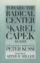 Toward the Radical Center: A Karel Capek Reader - Peter Kussi, Arthur Miller