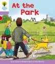 At the Park (Oxford Reading Tree: Stage 1+: Patterned Stories) - Roderick Hunt, Alex Brychta