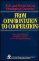 From Confrontation to Cooperation?: U.S. and Soviet Aid to Developing Countries - Richard Feinberg, Ratchik M. Avakov