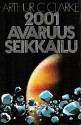 2001 avaruusseikkailu - Arthur C. Clarke, Sakari Ahlbäck