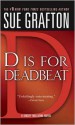 D Is For Deadbeat - Sue Grafton