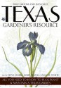 Texas Gardener's Resource - Dale Groom, Dan Gill, Steve Dobbs, James Fizzell, Joe Lamp'l, Joe White