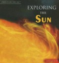 Exploring the Sun - Rebecca Olien