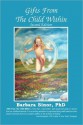 Gifts From The Child Within: Self-discovery and Self-recovery Through Re-Creation Therapy - Barbara Sinor, Lavona Stillman