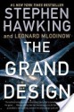 The Grand Design - Leonard Mlodinow, Stephen Hawking