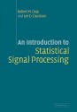 An Introduction to Statistical Signal Processing - Robert M. Gray, Lee D. Davisson, Gray Robert M.