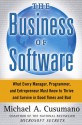 The Business of Software: What Every Manager, Programmer, and Entrepreneur Must Know to Thrive and Survive in Good Times and Bad - Michael Cusumano