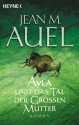 Ayla und das Tal der Grossen Mutter - Jean M. Auel