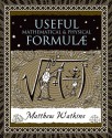 Useful Mathematical and Physical Formulae - Matthew Watkins, Matt Tweed