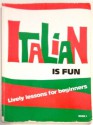 Italian Is Fun: Lively Lessons for Beginners, Book 1 (English and Italian Edition) - Concetta Guiliano, Heywood Wald