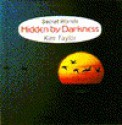 Hidden by Darkness (Secret Worlds) - Kim Taylor