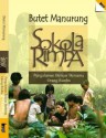 Sokola Rimba: Pengalaman Belajar Bersama Orang Rimba - Butet Manurung, Dodi Yuniar