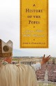 A History Of The Popes: From Peter To The Present - John W. O'Malley