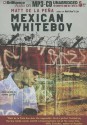 Mexican Whiteboy - Matt de la Pena