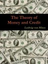 The Theory of Money and Credit - Ludwig von Mises