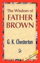 The Wisdom of Father Brown - G.K. Chesterton