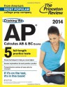 Cracking the AP Calculus AB & BC Exams, 2014 Edition - Princeton Review