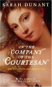 In the Company of the Courtesan - Sarah Dunant