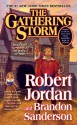 The Gathering Storm (Wheel of Time, #12; A Memory of Light, #1) - Robert Jordan, Brandon Sanderson