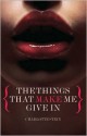 The Things That Make Me Give In - Charlotte Stein