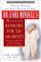 Dr. Earl Mindell's Natural Remedies for 150 Ailments - Earl Mindell