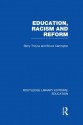 Education, Racism and Reform: Volume 4 (Routledge Library Editions: Education) - Barry Troyna, Bruce Carrington